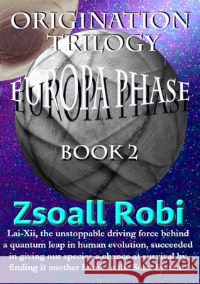 Origination Trilogy - Europa Phase Zsoall Robi 9780648835165 Birology Books
