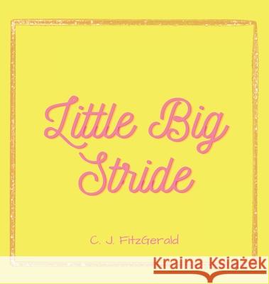 Little Big Stride C J Fitzgerald 9780648836117 Cameron Fitzgerald