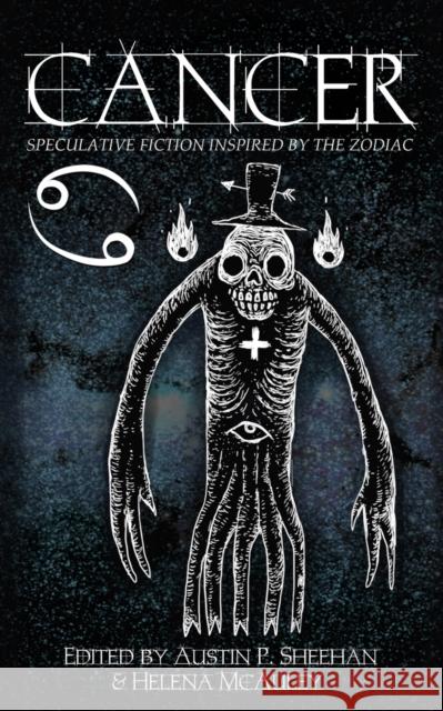 Cancer: Speculative Fiction Inspired by the Zodiac Helena McAuley, Zoey Xolton, Aussie Speculative Fiction 9780648838845