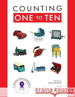 Counting One to Ten: For adults with Alzheimer's, Dementia and Memory loss. Abrahams, Stacey 9780648843801 Stacey Abrahams