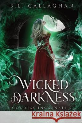 Wicked Darkness B. L. Callaghan 9780648844877 Bianca Callaghan