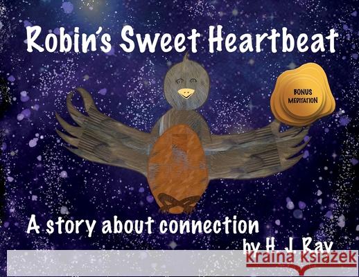 Robin's Sweet Heartbeat: A story about connection Heather S. Reid 9780648845508 My Wellbeing School