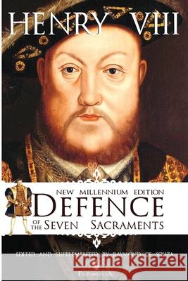 Defence of the Seven Sacraments - New Millennium Edition Raymond d 9780648846154