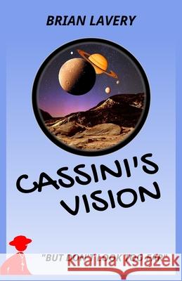 Cassini's Vision Brian Lavery 9780648846642