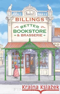 Billings Better Bookstore & Brasserie Fin J. Ross 9780648848714 Clan Destine Press