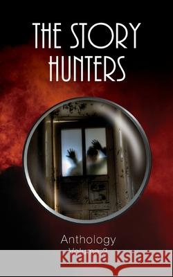 The Story Hunters Anthology - Volume 2 Hunter Writers Centre 9780648850427 Hunter Writers Centre Inc.