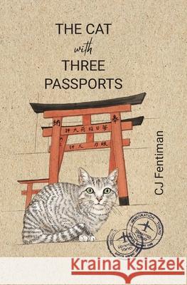 The Cat with Three Passports Cj Fentiman 9780648851905 Silver Vine Press