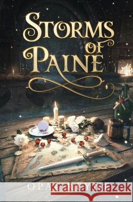 Storms of Paine: Pirate Romance Duology: Book 2 Opal Reyne   9780648854289 Opal Reyne