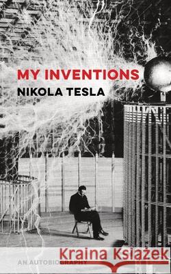 My Inventions Nikola Tesla 9780648859451 Distant Mirror