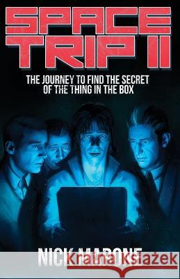 Space Trip II: The Journey to Find the Secret of the Thing in the Box Nick Marone   9780648864141 Delta-V Press