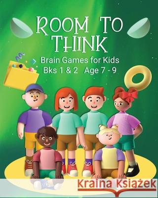 Room to Think: Brain Games for Kids Bks 1 & 2 Age 7 - 9: Brain Games for Kids Kaye Nutman 9780648864745 Oggytheoggdesign