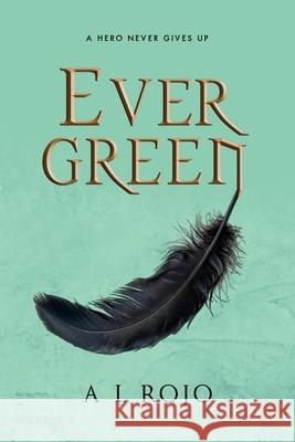 Ever Green A. L. Rojo 9780648869078 A L Rojo