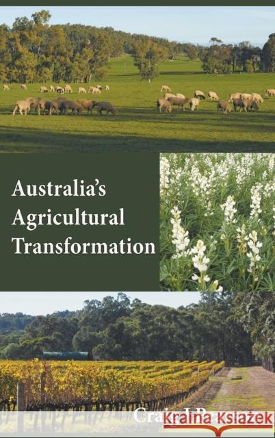 Australia's Agricultural Transformation Craig John Pearson 9780648871910