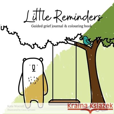 Little Reminders: Guided grief journal & colouring book Kate Worrall 9780648874119 My Photo Storybooks