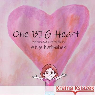 One BIG Heart - Softcover Atiya Karimshah 9780648882268