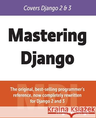 Mastering Django Nigel George 9780648884415 Gnw Independent Publishing