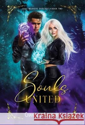 Souls United (Soul Weavers Duology Book Two) Chantelle Lambert 9780648886778 Chantelle Lambert