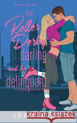 The Roller Derby Darling and The Delinquent Jennie Kew 9780648889984 Wooden Key Press