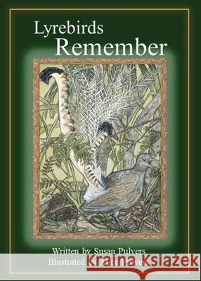 Lyrebirds Remember Susan Pulvers Alice Pulvers 9780648891727