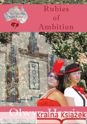 Rubies of Ambition Olwyn Harris 9780648893882