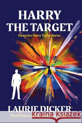 Harry The Target Laurie Dicker 9780648895404