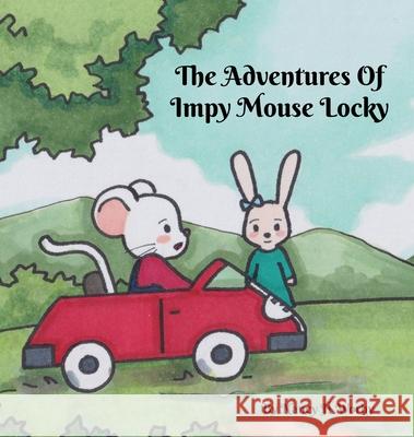 The Adventures Of Impy Mouse Locky Nancy H. Worby Brooklyn Rota 9780648897149 Avibook