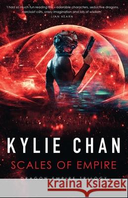 Scales of Empire Kylie Chan 9780648898009 Kylie Chan