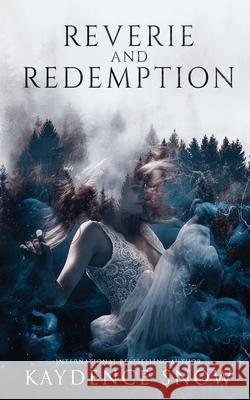 Reverie and Redemption Kaydence Snow 9780648903451 Katarina Smythe