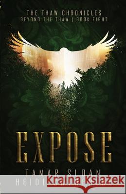 Expose, Book 8, The Thaw Chronicles Heidi Catherine Tamar Sloan 9780648906391 Heidi Michailidis