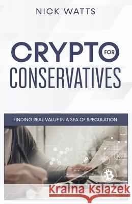 Crypto for Conservatives Nick Watts 9780648908753 Nicholas Watts