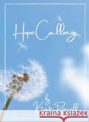 Hope Calling Kate Purcell 9780648910817 Hivemind Productions