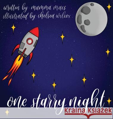 One Starry Night Mamma Macs Chelsea Wilcox 9780648912354 Karen MC Dermott