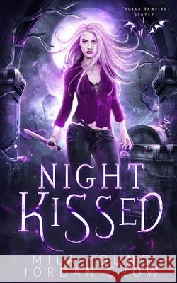 Night Kissed: Paranormal Romance Mila Young Jordan Crow 9780648913955 Tarean Marketing