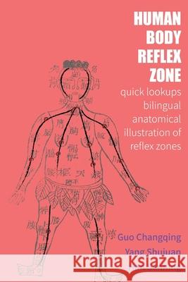 Human Body Reflex Zone Quick Lookup Changqing Guo 9780648921578 Heartspace Publications