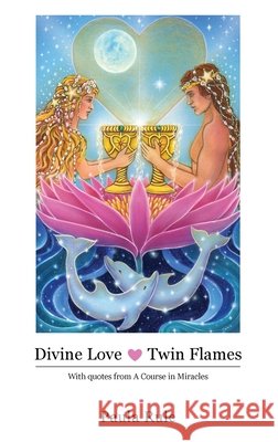 Divine Love Twin Flames Paula Rule 9780648922100