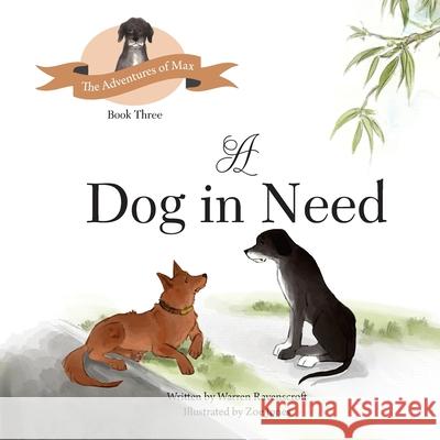A Dog in Need Warren G. Ravenscroft 9780648924432 Witton Books