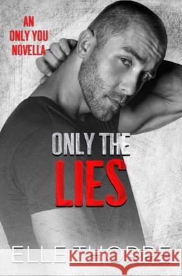 Only the Lies Elle Thorpe 9780648939467