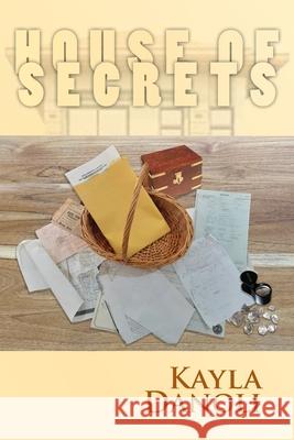 House of Secrets Kayla Danoli 9780648942351 Eaglemount Books