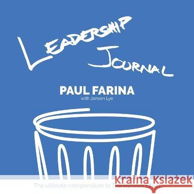 Leadership Journal: The ultimate compendium to The Rhythm Effect Paul Farina Jansen Lyle 9780648944720 Paul Farina