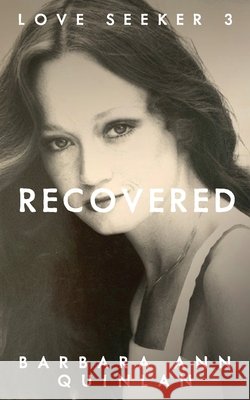 Recovered Barbara Ann Quinlan 9780648949787