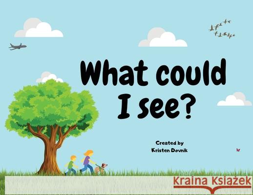 What could I see? Kristen Dovnik 9780648954064