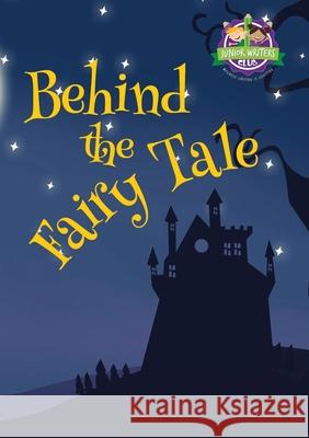 Behind the Fairy Tale Melissa Gijsbers 9780648960348 Junior Writers Club