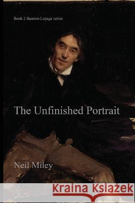 The Unfinished Portrait Neil A Miley 9780648967712 Upside Down Inside Out Art