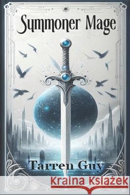 Summoner Mage Tarren Guy 9780648972136 Thorpe-Bowker
