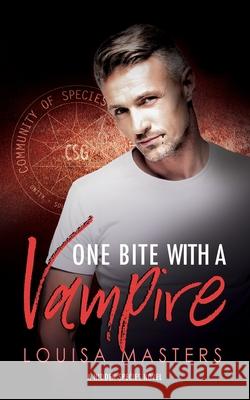 One Bite With A Vampire: A Hidden Species Novel Louisa Masters 9780648977612 World of Words