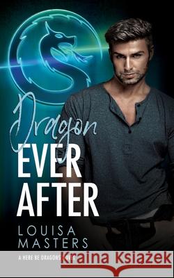 Dragon Ever After Louisa Masters 9780648977643 World of Words