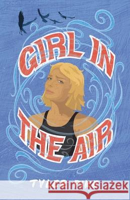 Girl in the Air Tyler Pike 9780648982159 Tyler Pike Books