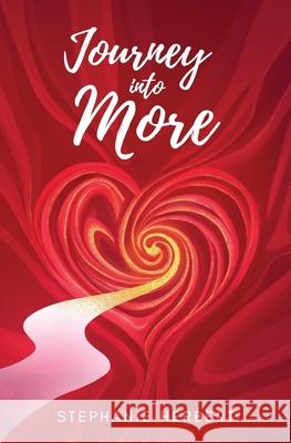 Journey into More Stephanie Herbert 9780648982302 Torn Curtain Publishing