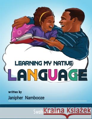 Learning My My Native Language - Swahili Rose Kugonza Avant Ink Lydia Ngeshu 9780648985211 Thorpe-Bowker