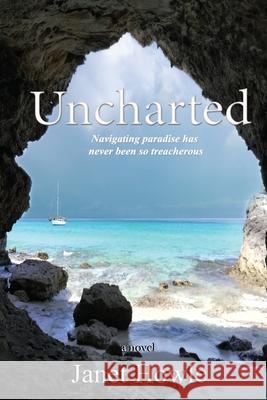 Uncharted Janet Howle 9780648985624 Sistership Press Pty Ltd